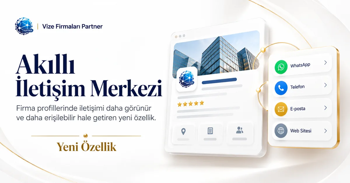 Vize Firmaları Partner Akıllı İletişim Merkezi ile firma profili ve iletişim kanalları