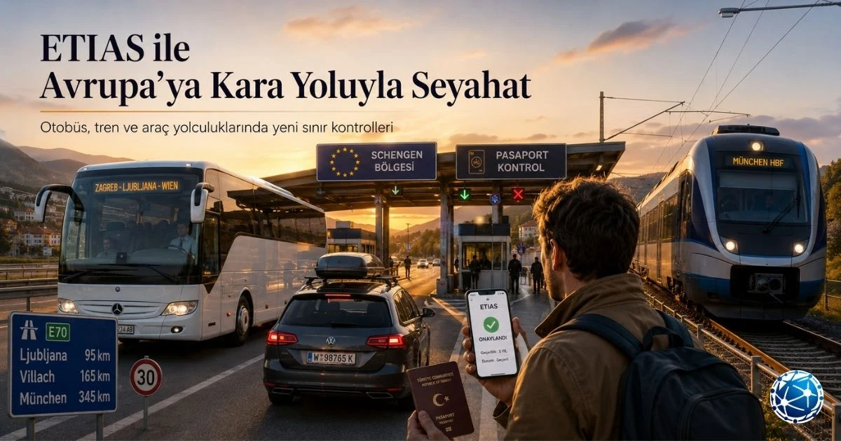 ETIAS ile Avrupa'ya kara yolculuğunda otobüs, tren ve araç sınır kontrollerini gösteren kapak görseli