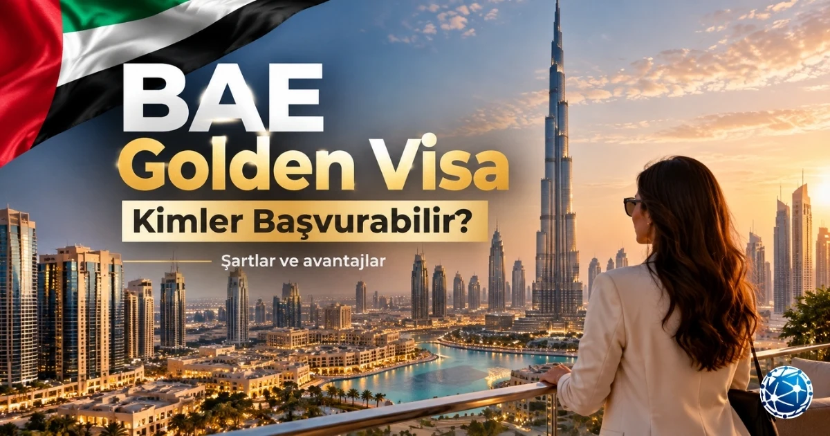 BAE Golden Visa başvurusu, yatırımcı oturumu ve uzun süreli Birleşik Arap Emirlikleri ikamet seçenekleri