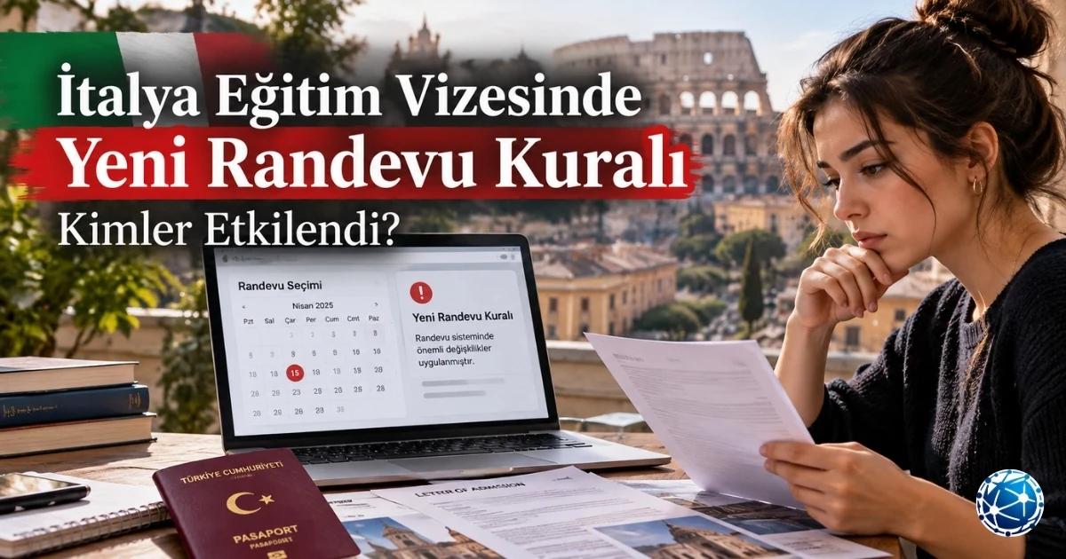 İtalya Eğitim Vizesinde Yeni Randevu Kuralı: Kimler Etkilendi?